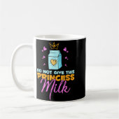 Mug Do Not Give This Princess Milk Funny Dairy Lactose (Gauche)