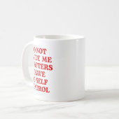 Mug Do Not Invite Me To Afters I Have No Self Control (Devant gauche)