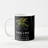 Mug Do Not Meddle In The Affairs Of Dragons For You Ar (Gauche)