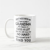 Mug Do Not Mess With Me I Have A Crazy Grandma (Gauche)