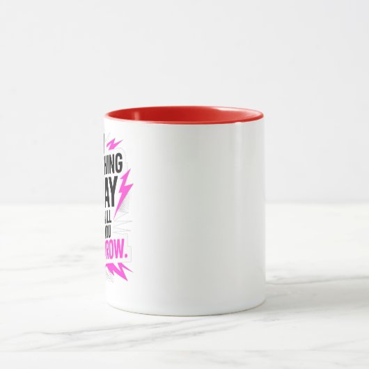 Mug Do Something Today That Will Help You Tomorrow – (Centre)