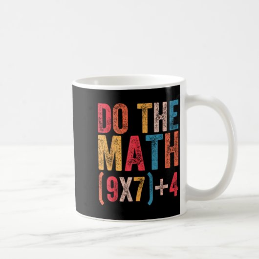 Mug Do The Math 67 Meme Funny 6 7 Six Seven Men Women (Droite)