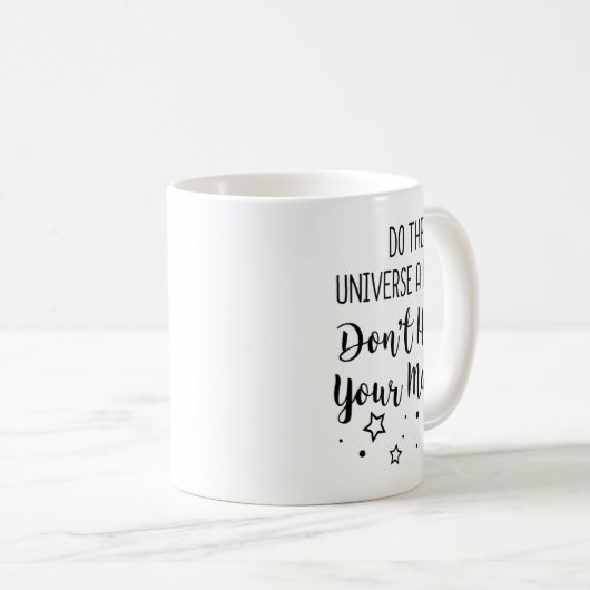 Mug Do The Universe A Favor Dont Hide Your Magic  (Devant droit)