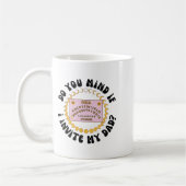 Mug Do You Mind If I Invite My Dad (Gauche)
