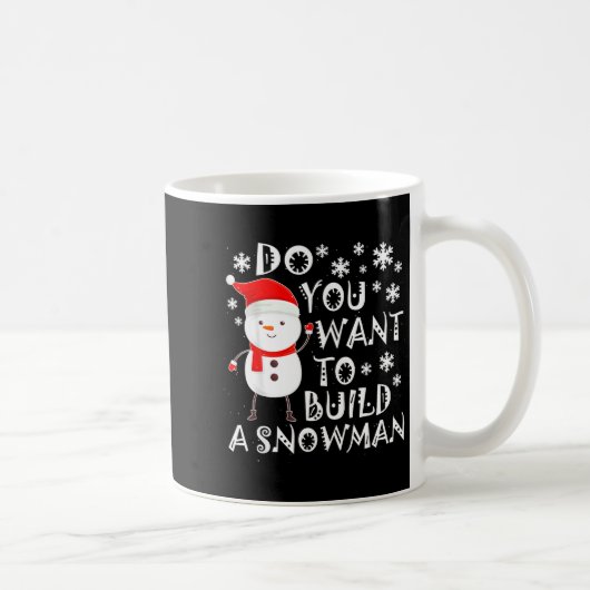 Mug Do You Want To Build A Snowman Sweet Snowman Chris (Droite)