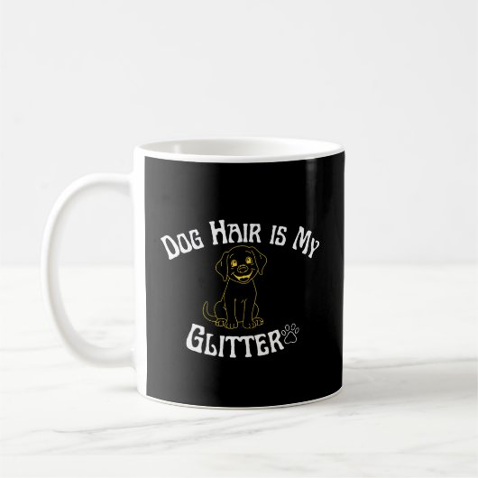 Mug Dog Hair Is My Glitter Funny Dog Lover (Gauche)
