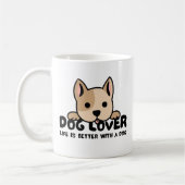 Mug Dog lover - Life is better with a dog (Gauche)