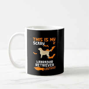Mug Dog Lover This Is My Scary Labrador Retriever