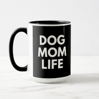 MUG DOG MOM LIFE