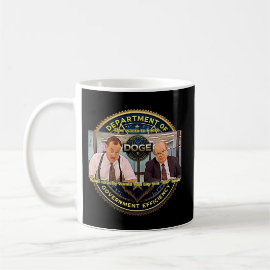 Mug DOGE Dept Of Gov Effi The Bobs Ce que vous faites (Gauche)
