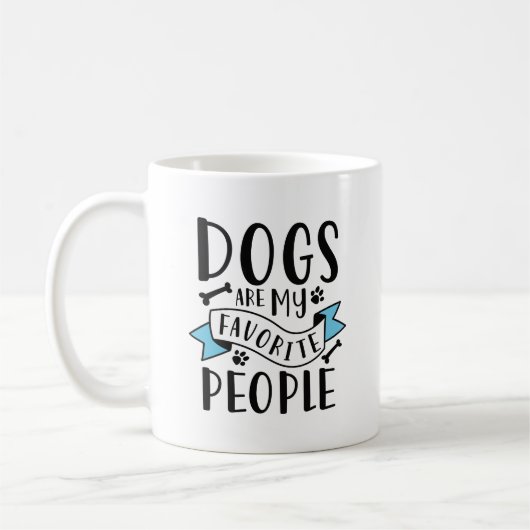Mug Dogs Are My Favorite People (Gauche)