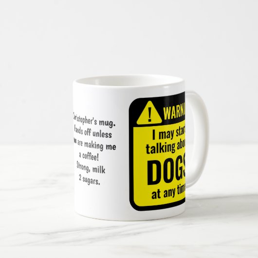Mug Dogs Funny Personalized Warning (Devant droit)