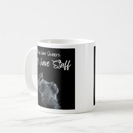 Mug Dogs have Owners, Cats Have Staff (Devant gauche)