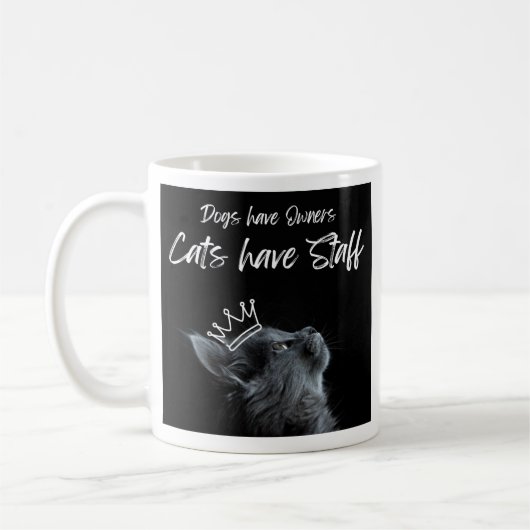 Mug Dogs have Owners, Cats Have Staff (Gauche)
