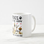 Mug Dogs Make Me Happy Humans Make My Head Hurt Cute D (Devant droit)