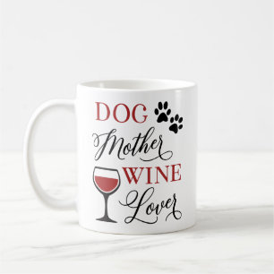 Mug Dogue Mère Vin Lover Cute Femmes Drôle Citation