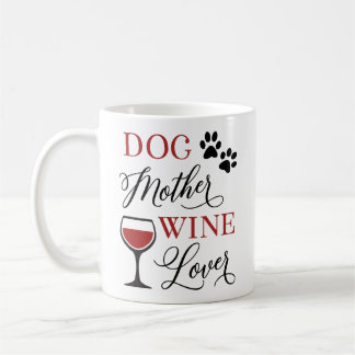 Mug Dogue Mère Vin Lover Cute Femmes Drôle Citation