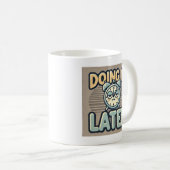 Mug “Doing It Later” (Devant droit)