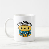 Mug Doldrums Drôle Sad Drummer Drum Pun (Gauche)