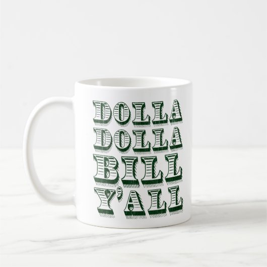 Mug Dollars d'argent d'argent liquide de Dolla Dolla (Gauche)