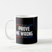 Mug Dom Prove Me Wrong Funny Jokes Men Women Boys Girl (Gauche)