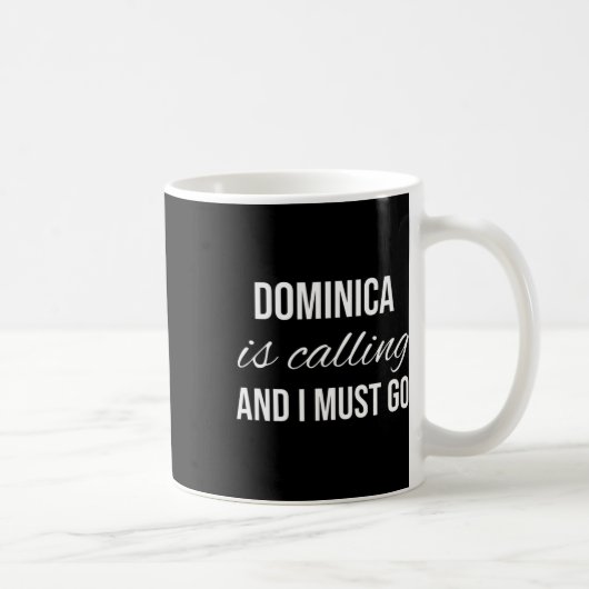 Mug Dominica Is Calling And I Must Go - Vacation Roots (Droite)
