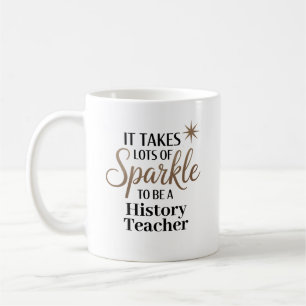 Mug Don de devis Sparkle pour enseignant d'histoire