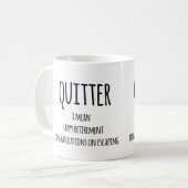 Mug Don Quitter Retraite, Drôle Cadeau Retraite (Devant gauche)