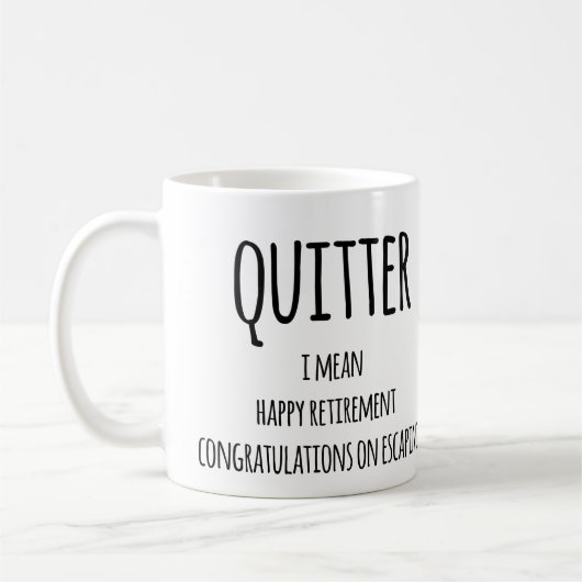 Mug Don Quitter Retraite, Funny Retraite Gift Co (Gauche)