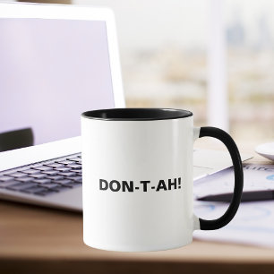 Mug DON-T-AH! Citation drôle et impertinente, annivers