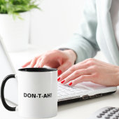 Mug DON-T-AH ! Drôle Citation Sassy, Anniversaire Du C