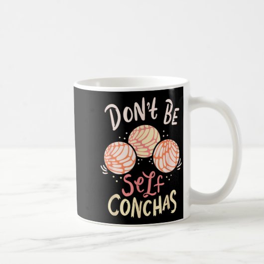 Mug Don´t Be Self Conchas Latina  (Droite)