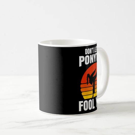 Mug Don’t Let The Ponytail Fool You Karate Kick (Devant droit)