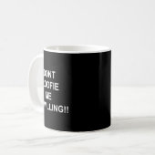 Mug Don’t Roofie Me I'm Willing  (Devant gauche)