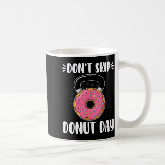 Mug Don’t Skip Donut Day Funny Workout For Donut Lover (Droite)