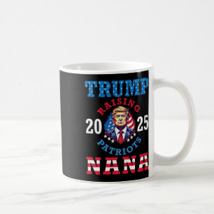 Mug Donald Trump 2025 Élever des Patriotes Nana Soutie