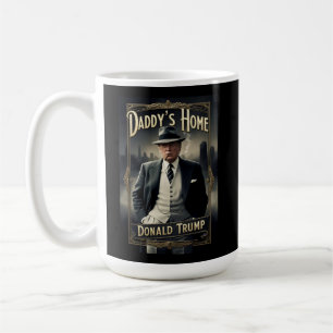 Mug Donald Trump Daddy's Home Funny MAGA Movie Poster