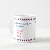 Mug Donald Trump devrait-il être le président politiqu (Devant gauche)
