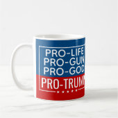 Mug Donald Trump Pro-Life Pro-Gun Pro-God (Gauche)