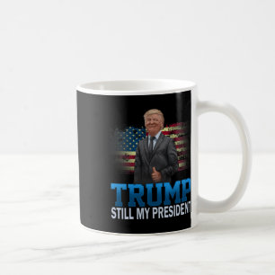 Mug Donald Trump toujours mon président élu