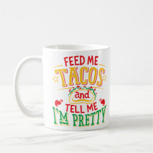 Mug Donne-moi des Tacos, dis-moi que je suis Plutôt