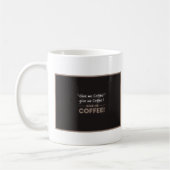 Mug Donne-moi du café ! (Gauche)
