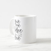 Mug Donne-moi plus de café (Devant gauche)