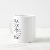 Mug Donne-moi plus de café (Devant gauche)