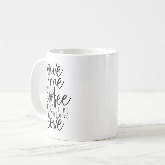 Mug Donne-moi plus de café (Devant gauche)
