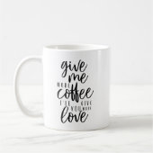 Mug Donne-moi plus de café (Gauche)