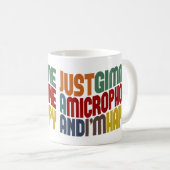 Mug Donne Un Microphone (Devant droit)