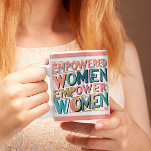 Mug Donner aux femmes les moyens d'autonomiser les fem