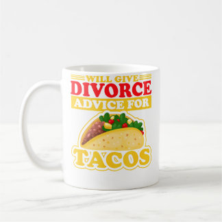 Mug Donnera des conseils de divorce pour les tacos Sép