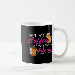 Mug Donnez-moi du café pour commencer & Jésus pour
